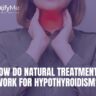 Natural Treatments Work for Hypothyroidism?