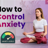 How to Control Anxiety