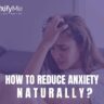 How to Reduce Anxiety