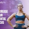 Increase Your Mental Focus