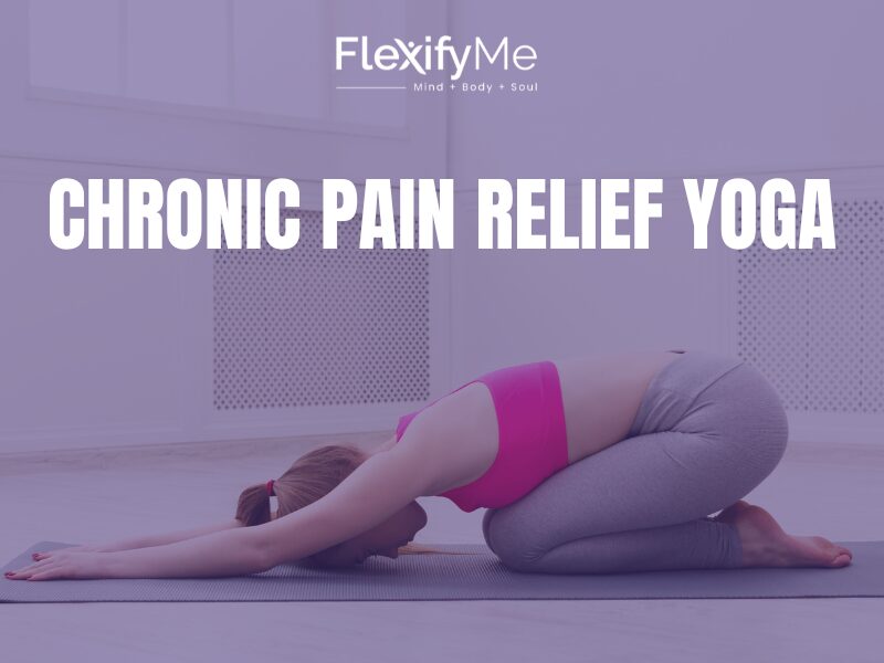 Chronic Pain Relief Yoga