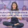 Psychotherapy and Yoga for Mental Stress