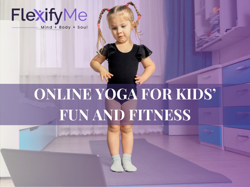 Online Yoga for Kids’ Fun and Fitness