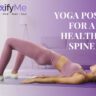 Yoga Poses for a Healthy Spine