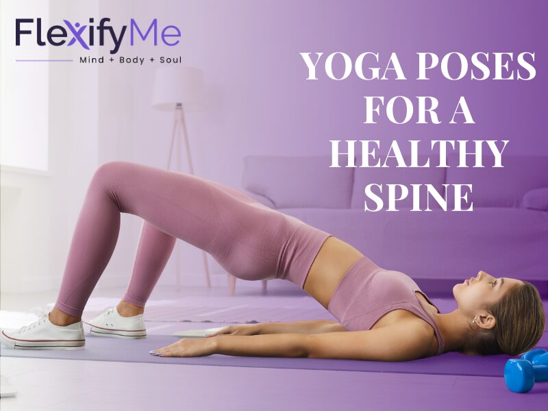 Yoga Poses for a Healthy Spine