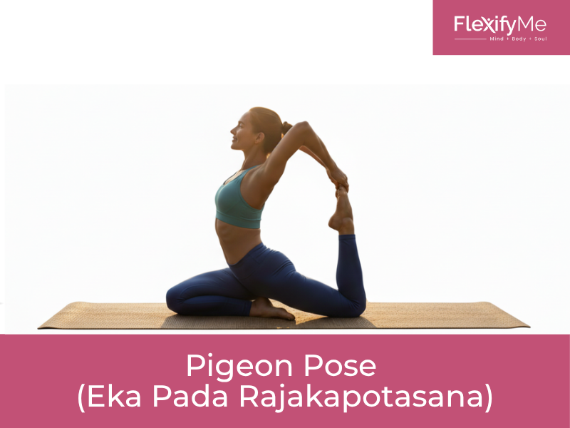 Pigeon Pose (Eka Pada Rajakapotasana)