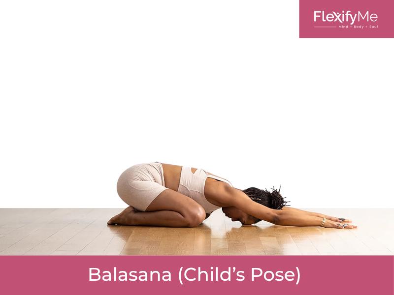 Balasana (Child’s Pose)