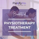 Benefits of PHYSIOTHERAPY TREATMENT