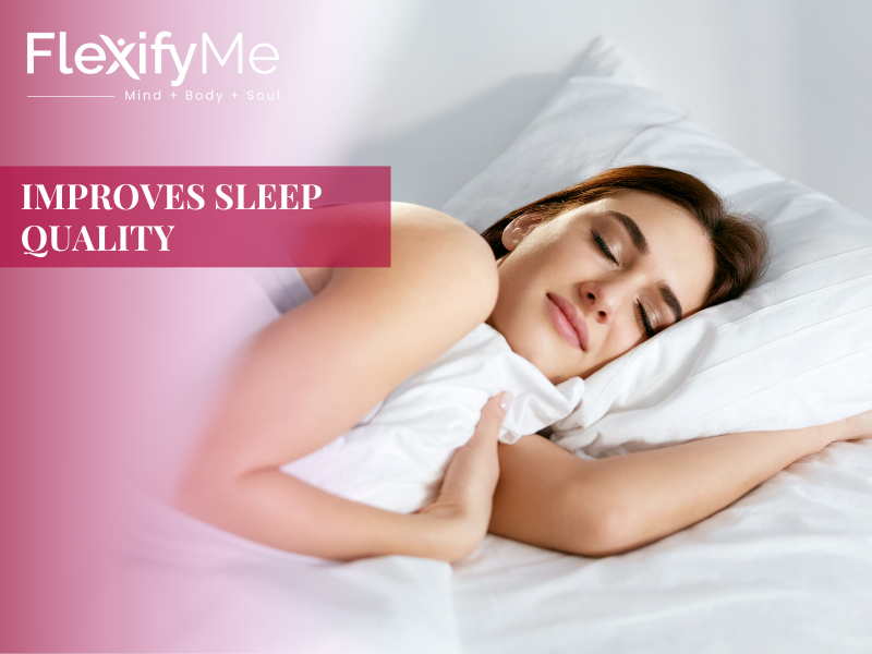 Improves Sleep Quality