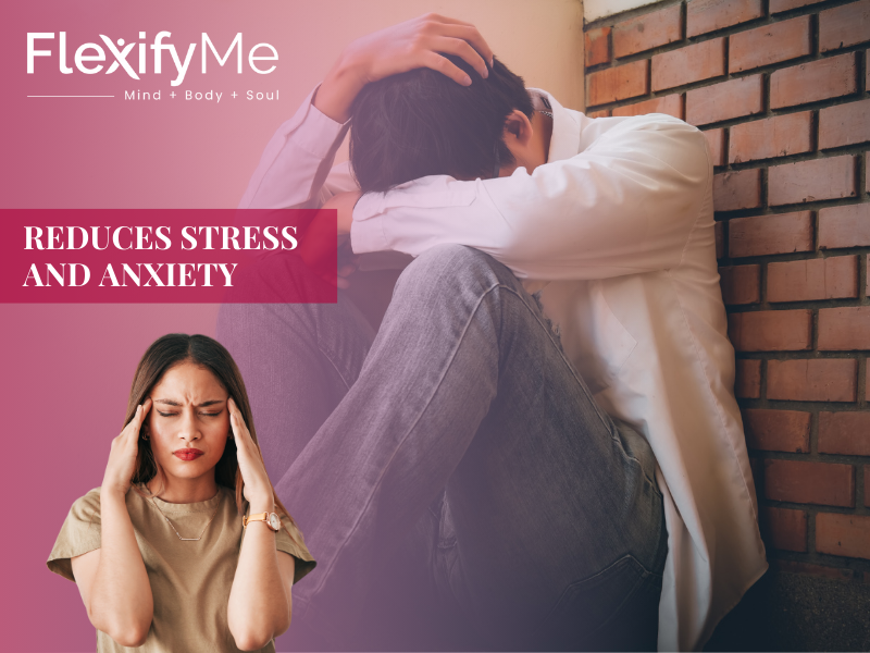 Reduces Stress and Anxiety