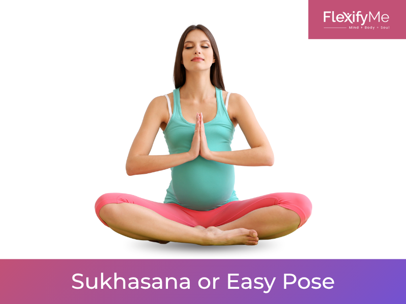 Sukhasana or Easy Pose