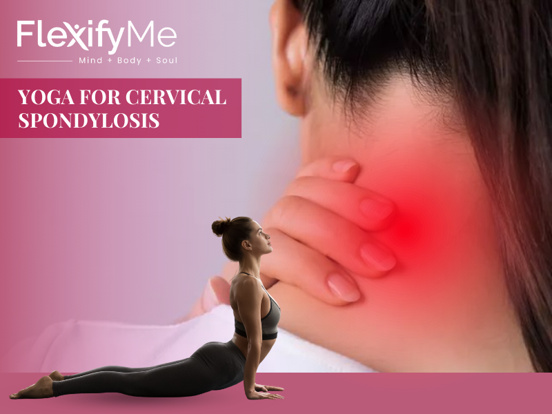 Yoga for cervical spondylosis