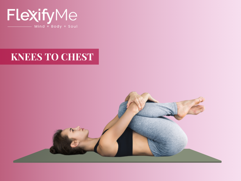 Knees to Chest