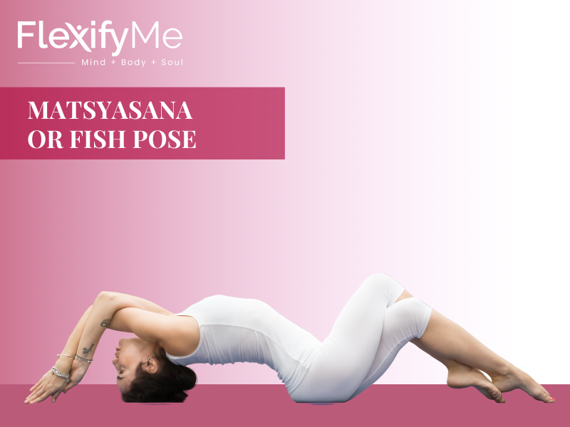 Fish Pose (Matsyasana)