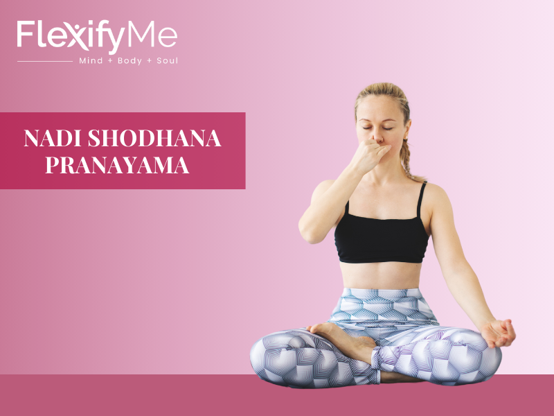 Nadi Shodhana (Alternate Nostril Breathing)