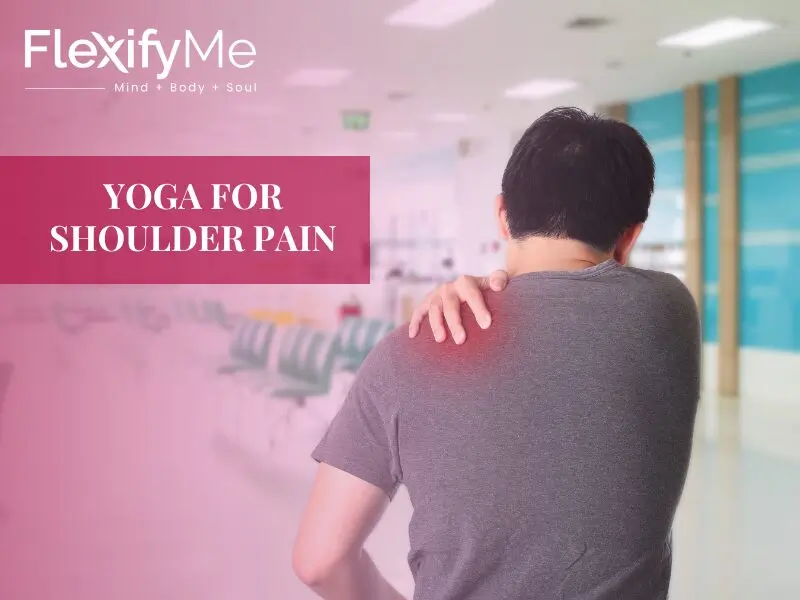 Yoga for Shoulder Pain