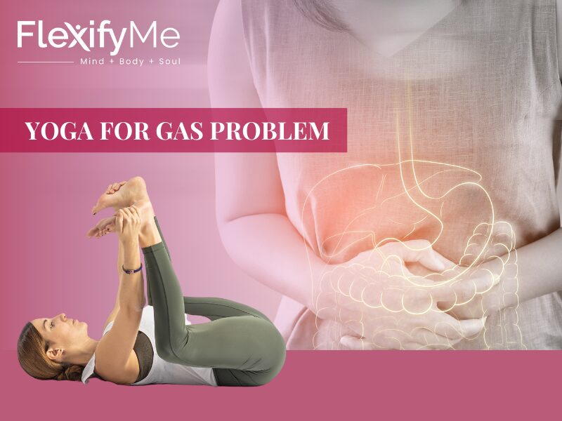 Yoga for Gas Problem