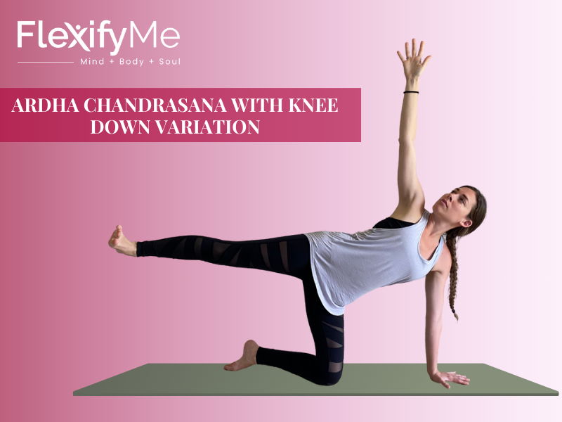 Ardha Chandrasana with Knee Down Variation