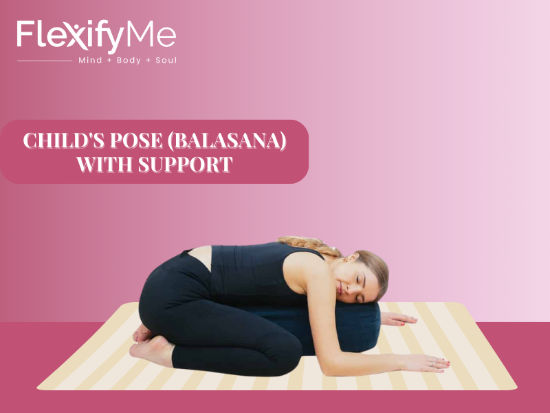 Child's Pose (Balasana) With Support