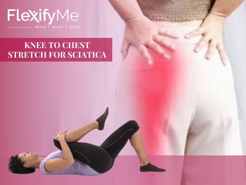 Knee to Chest Stretch for Sciatica