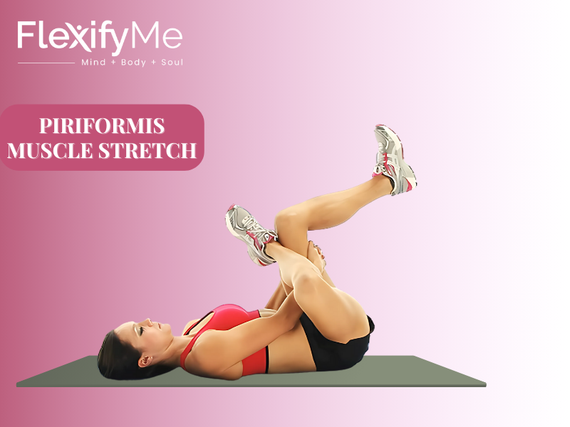 Piriformis Muscle Stretch