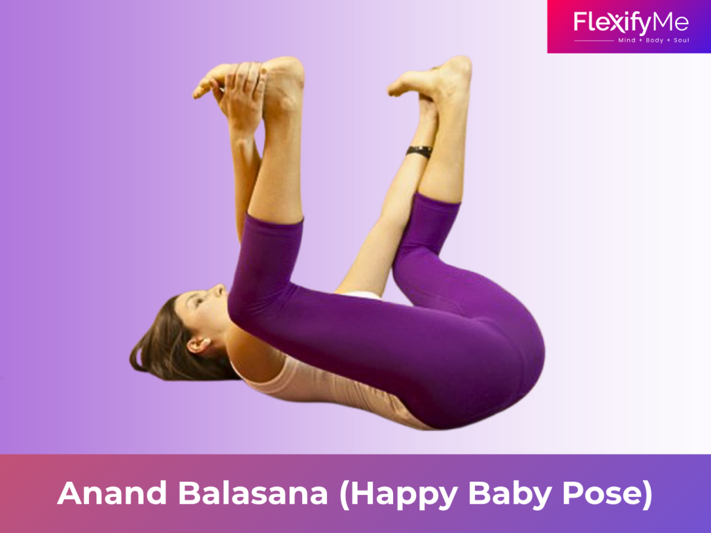 Anand Balasana (Happy Baby Pose)