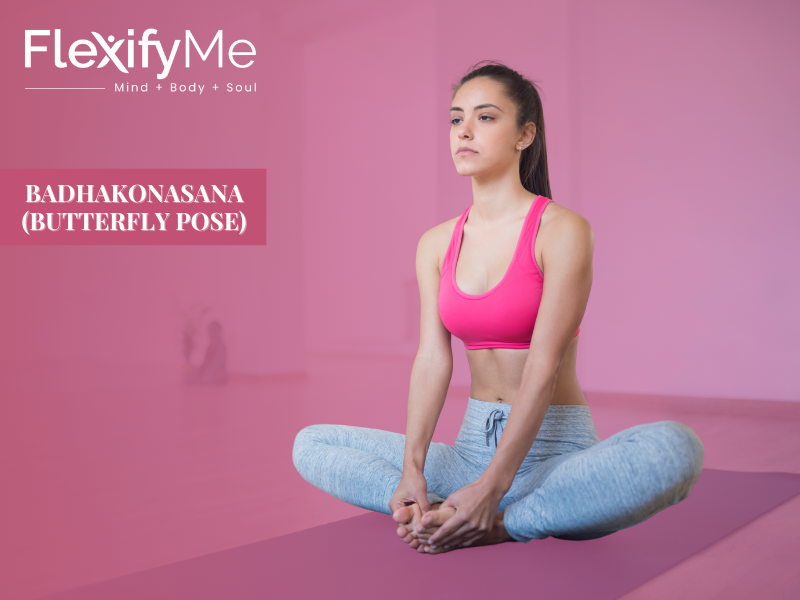 Badhakonasana (Butterfly Pose)