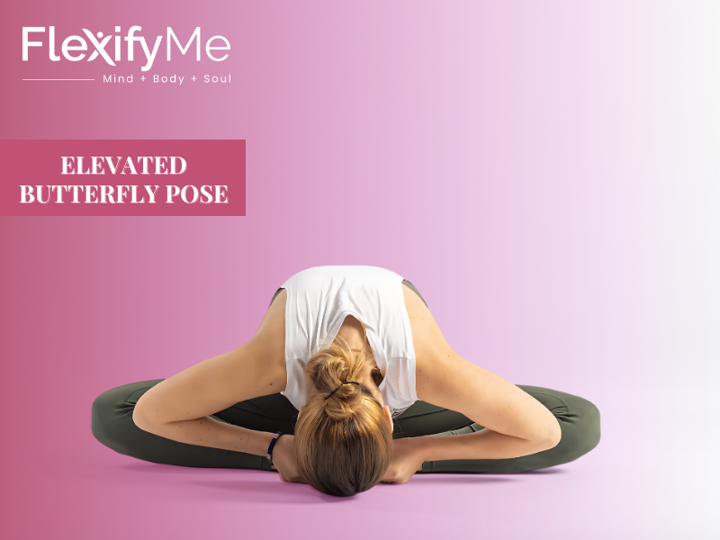 Elevated Butterfly Pose
