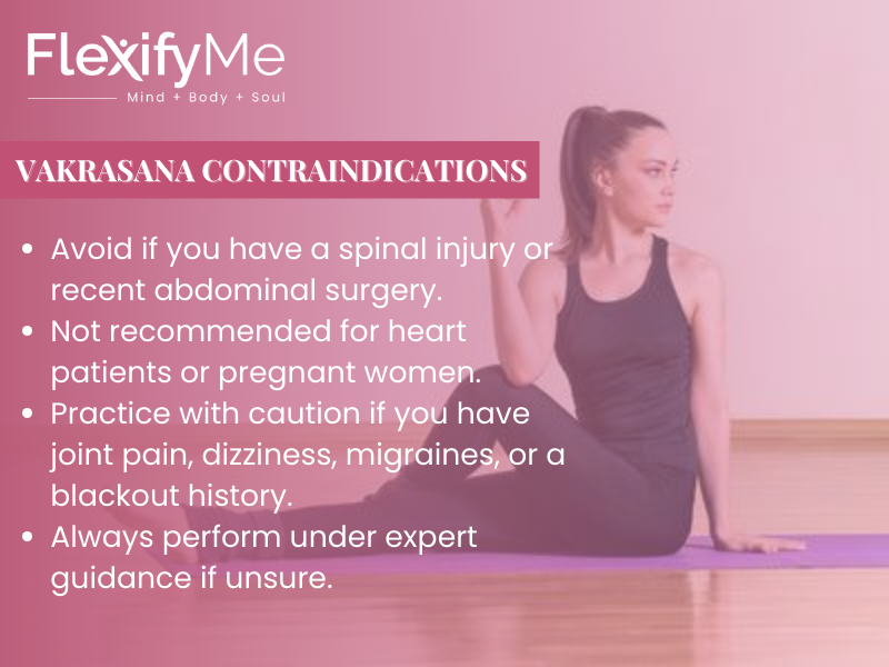 Vakrasana Contraindications