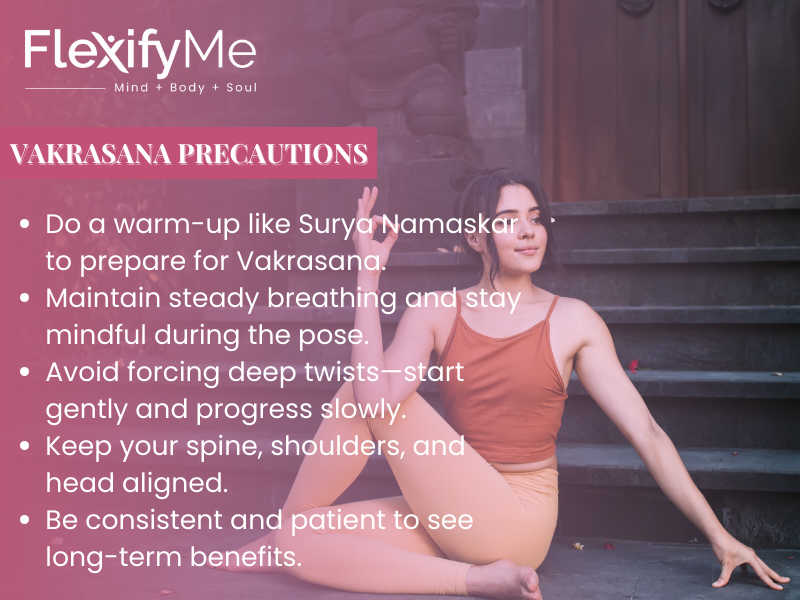 Vakrasana Precautions