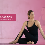 Vakrasana ( Seated Spinal Twist )
