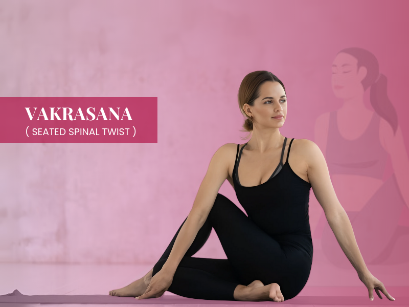 Vakrasana ( Seated Spinal Twist )