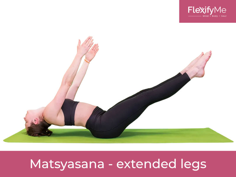 Matsyasana with extended legs
