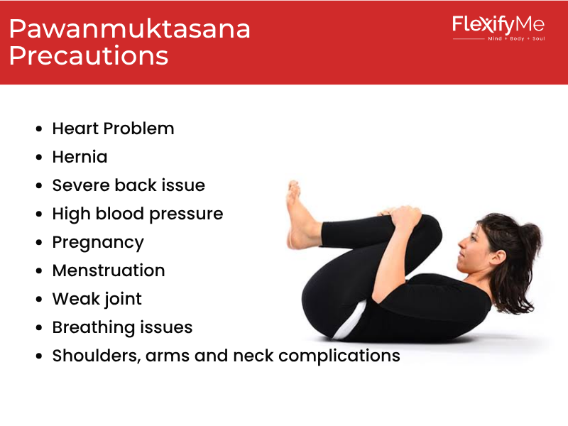 Pavanamuktasana Precautions