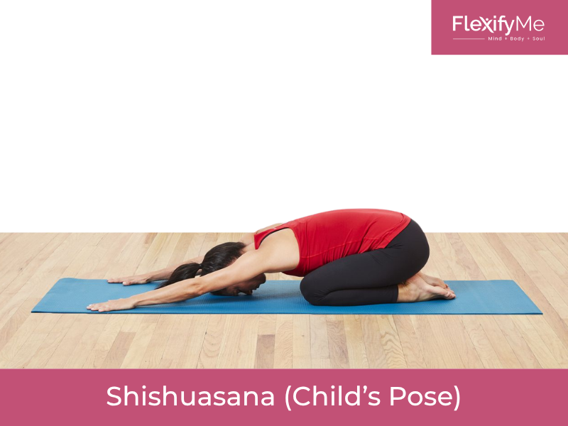Shishuasana (Child’s Pose)