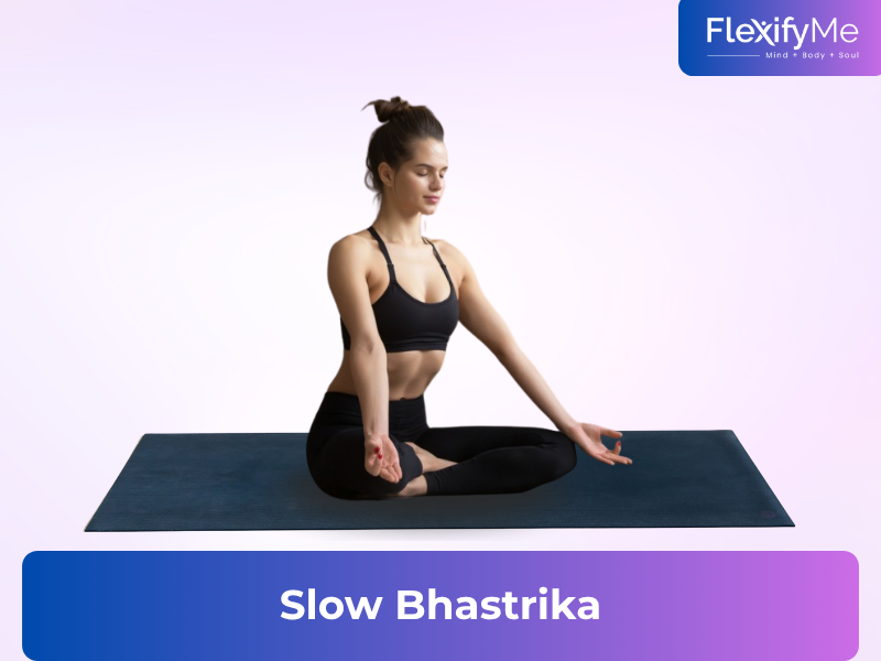 Slow Bhastrika