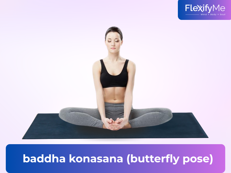 Baddha Konasana
