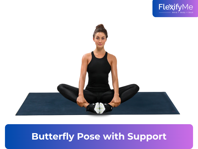 Butterfly Pose with Support