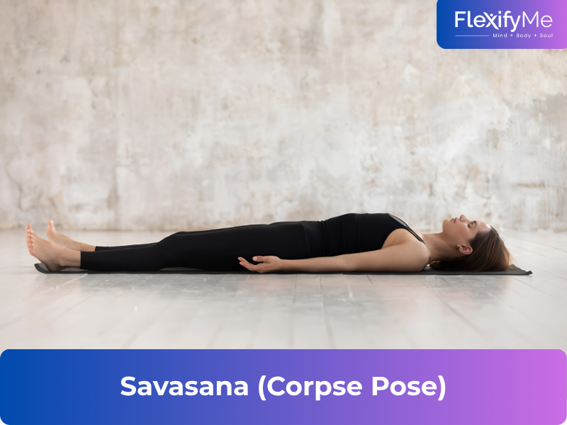 Savasana (Corpse Pose)