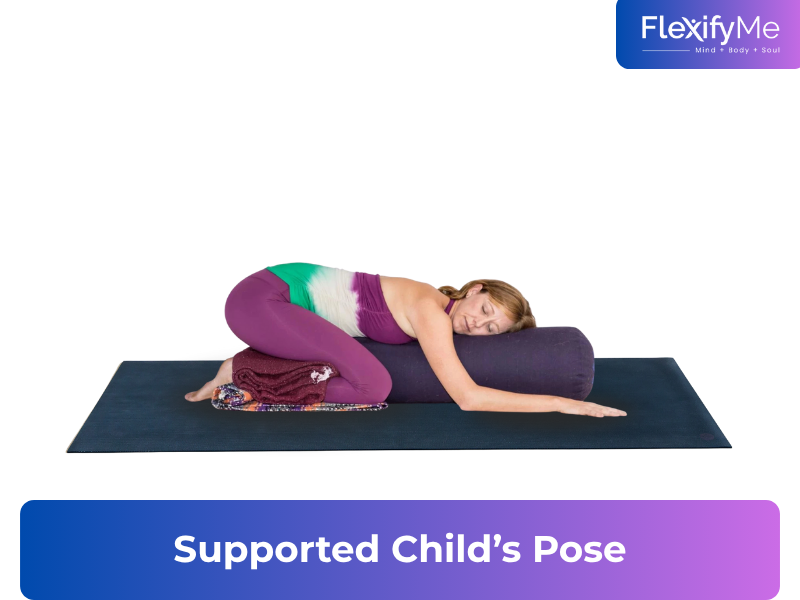 Supported Child’s Pose