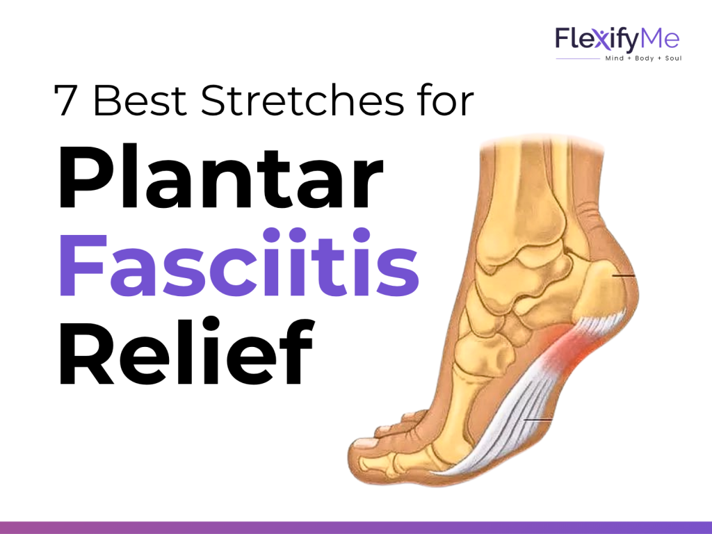 Best Stretches for Plantar Fasciitis Relief