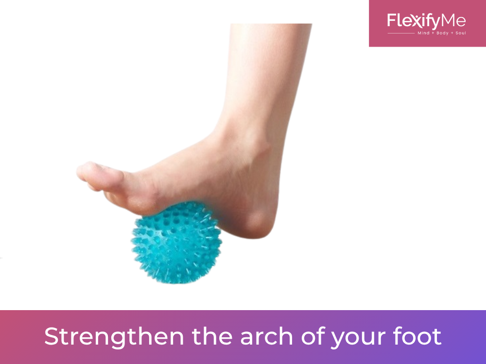 Strengthen the arch of your foot